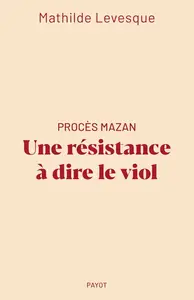 Mathilde Levesque, "Procès Mazan : Une résistance à dire le viol"