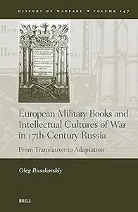 European Military Books and Intellectual Cultures of War in 17th-Century Russia: From Translation to Adaptation