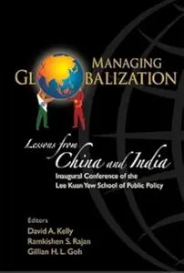 Managing Globalisation: Lessons from China And India