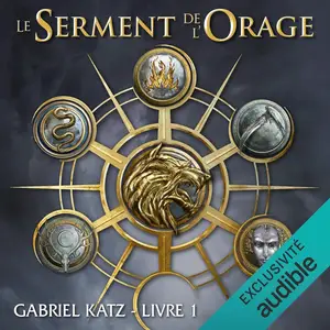 Gabriel Katz, "Le serment de l'orage", tome 1