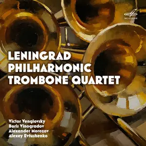Victor Venglovsky, Boris Vinogradov, Alexander Morozov - Leningrad Philharmonic Trombone Quartet (2026) [24/44]