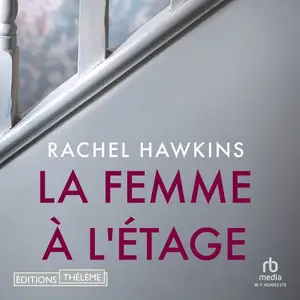 Rachel Hawkins, "La femme à l'étage"