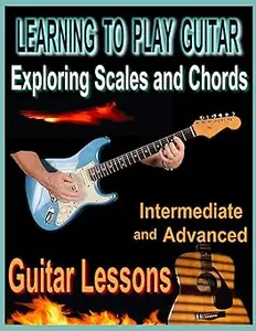 Learning to Play Guitar : Exploring Chords and Scales