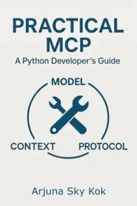Practical MCP: A Python Developer's Guide