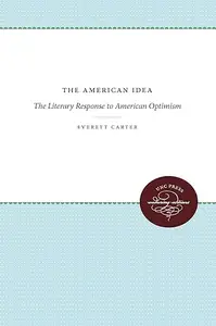 The American Idea: The Literary Response to American Optimism