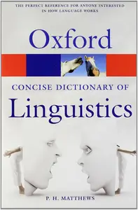 The Concise Oxford Dictionary of Linguistics (Oxford Quick Reference)