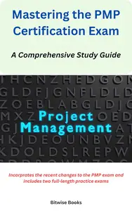 Mastering the PMP Certification Exam: A Comprehensive Study Guide