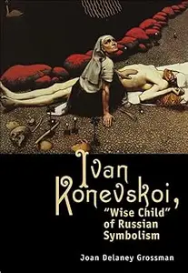 Ivan Konevskoi: "Wise Child" of Russian Symbolism