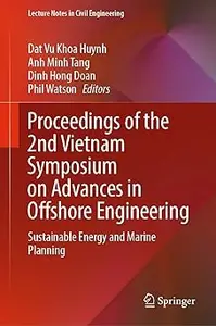 Proceedings of the 2nd Vietnam Symposium on Advances in Offshore Engineering: Sustainable Energy and Marine Planning