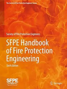 SFPE Handbook of Fire Protection Engineering, 6th Edition