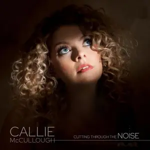 Callie McCullough - Cutting Through The Noise (2025) [Official Digital Download 24/48]