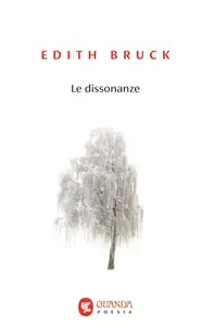 Edith Bruck - Le dissonanze