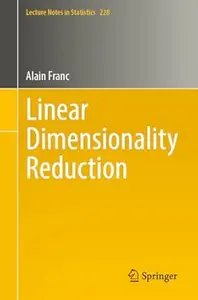Linear Dimensionality Reduction