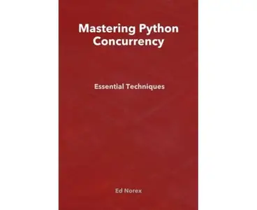 Mastering Python Concurrency: Essential Techniques