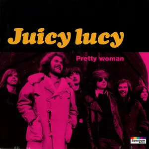 Juicy Lucy - Pretty Woman (1995)
