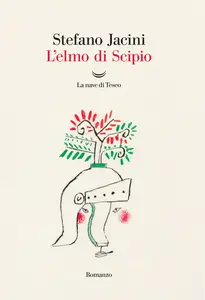 L'elmo di Scipio - Stefano Jacini