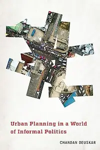 Urban Planning in a World of Informal Politics