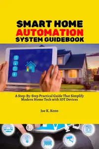 Smart Home Automation System Guidebook