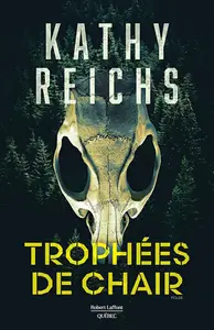 Kathy Reichs, "Trophées de chair"