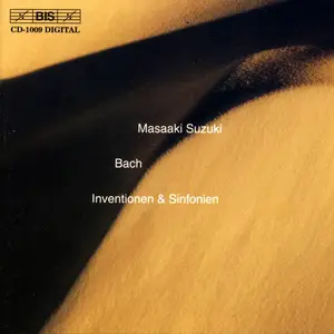 Masaaki Suzuki - Johann Sebastian Bach: Inventions and Sinfonias (1999)
