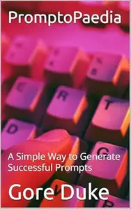 PromptoPaedia: A Simple Way to Generate Successful Prompts