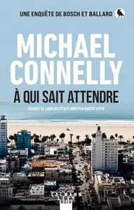 Michael Connelly - À qui sait attendre