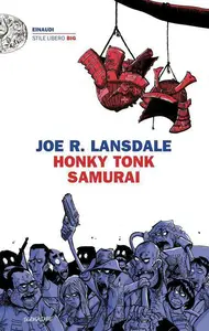 Honky Tonk samurai - Joe R. Lansdale (Repost)