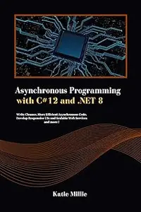 Asynchronous Programming with C#12 and .NET 8