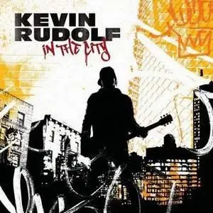 Kevin Rudolf - In The City - 2008