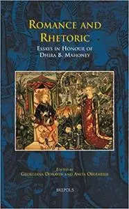 Romance and Rhetoric: Essays in Honour of Dhira B. Mahoney