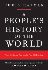 A People's History of the World: From the Stone Age to the New Millennium (repost)