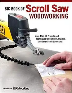 Big Book of Scroll Saw Woodworking (Best of SSW&C)