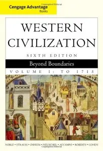 Western Civilization: Beyond Boundaries, Volume I, 6 edition (repost)