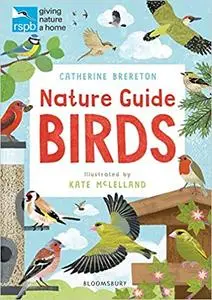 RSPB Nature Guide: Birds (RSPB Giving Nature a Home)