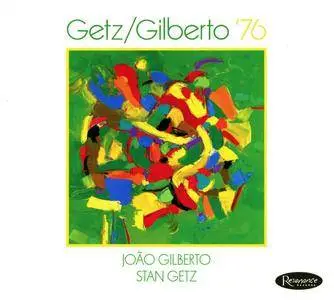 Stan Getz & Joao Gilberto - Getz/Gilberto '76 (2016) {Resonance Records HCD-2021 rec 1976}