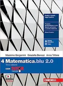 Matematica blu 2.0. Con Tutor. Per le Scuole superiori