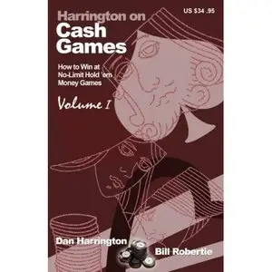 Dan Harrington, "Cash Games (How to Win at No-Limit Hold'em Money Games) Vol. 1" (Repost)