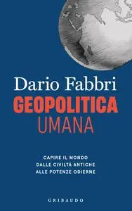 Dario Fabbri - Geopolitica umana