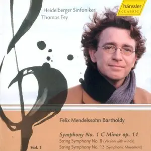 Felix Mendelssohn Bartholdy - Symphonies Vol. 1 (Thomas Fey & Heidelberger Sinfoniker, 2006)