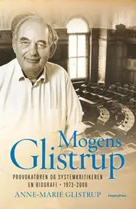 «Mogens Glistrup» by Anne-Marie Glistrup