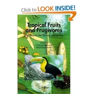 Tropical Fruits and Frugivores: The Search for Strong Interactors (repost)