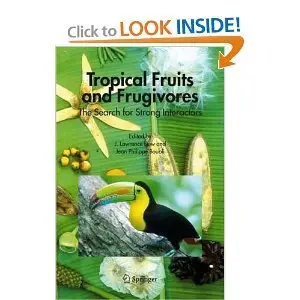 Tropical Fruits and Frugivores: The Search for Strong Interactors (repost)