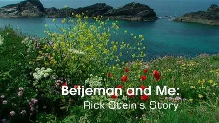 BBC - Betjeman and Me: Rick Stein's Story (2006)