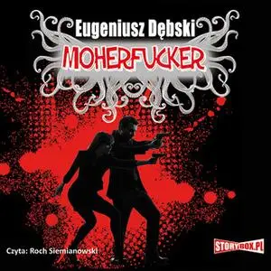«Moherfucker» by Eugeniusz Dębski