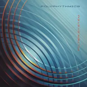 Polyrhythmics - Filter System (2023)