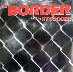 Ry Cooder - The Border - 1982  (24/96 Vinyl Rip)