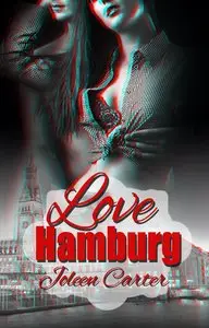  Joleen Carter - Love Hamburg - Die Trilogie
