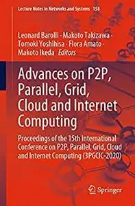 Advances on P2P, Parallel, Grid, Cloud and Internet Computing