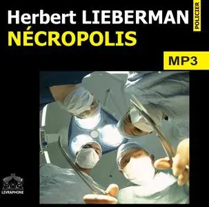 Herbert Lieberman, "Nécropolis"
