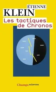 Étienne Klein, "Les tactiques de Chronos"